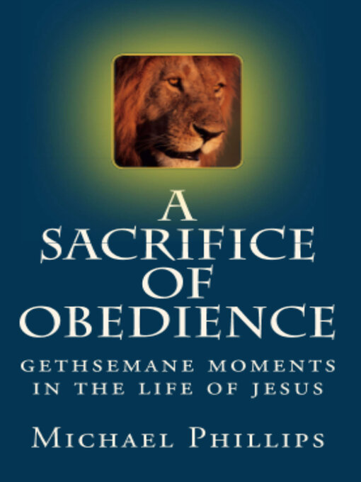 Title details for A Sacrifice of Obedience by Michael Phillips - Available